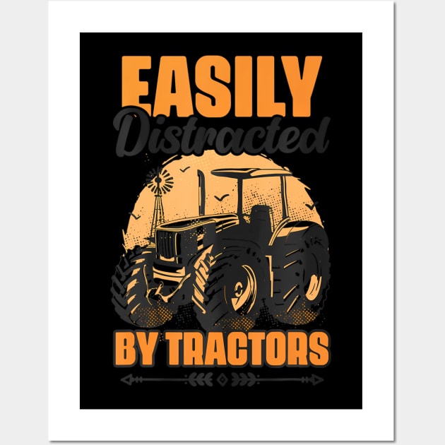 Easily Distracted By Tractors Funny Farming Farmer Wall Art by mccloysitarh